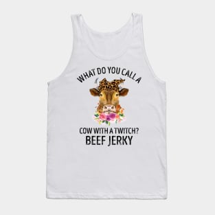 What Do You Call A Cow With A Twitch Beef Jerky Tank Top